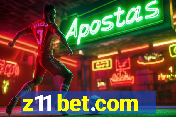 z11 bet.com